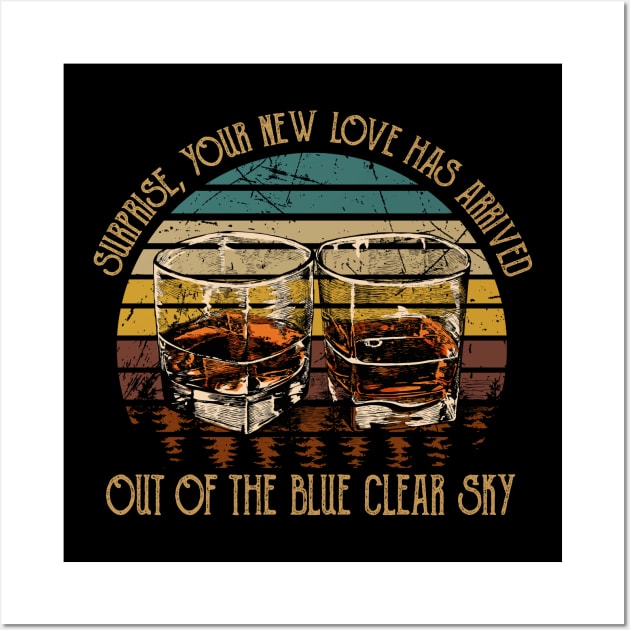 Surprise, Your New Love Has Arrived.Out Of The Blue Clear Sky Glasses Wine Vintage Wall Art by Merle Huisman